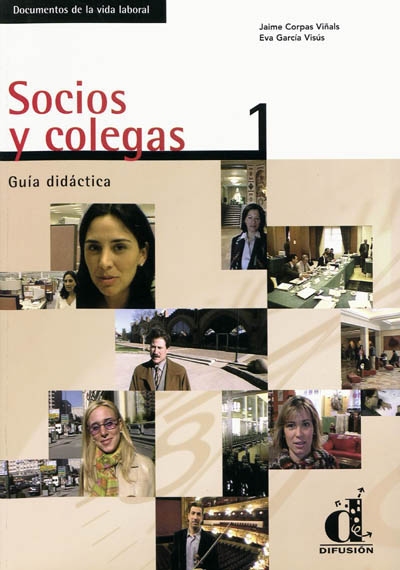 Socios y colegas : documentos de la vida laboral. Vol. 1. Guia didactica
