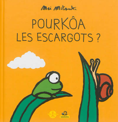 Pourkôa les escargots?