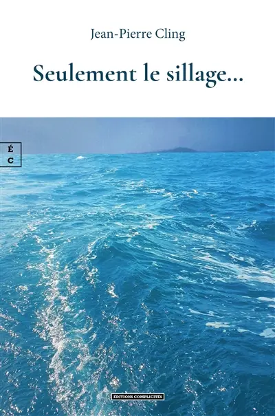 Seulement le sillage...