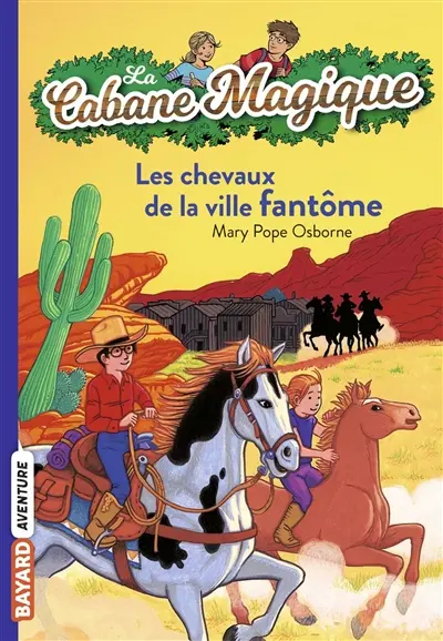 La cabane magique. Vol. 13. Les chevaux de la ville fantôme