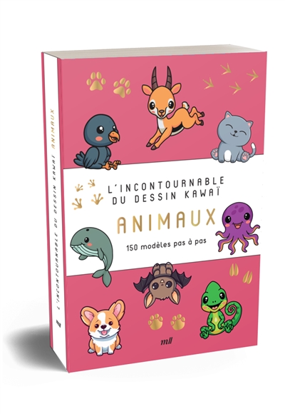 L'incontournable du dessin kawaï, animaux : 150 modèles pas à pas