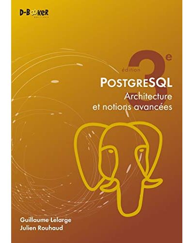 PostgreSQL : architecture et notions avancées