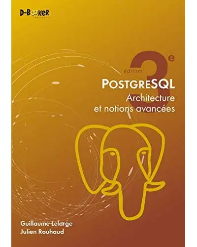 PostgreSQL : architecture et notions avancées