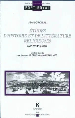 Etudes d'histoires et de littérature religieuses : XVIe-XVIIIe siècles