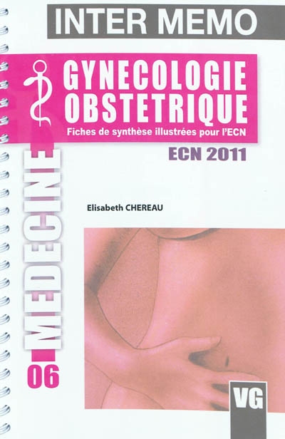 Gynécologie, obstétrique : fiches de synthèse illustrées pour l'ECN : ECN 2011