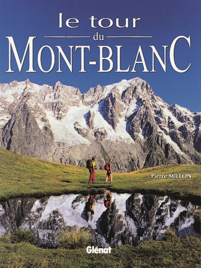 Le tour du Mont-Blanc