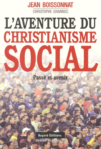 L'aventure du christianisme social : passé et avenir