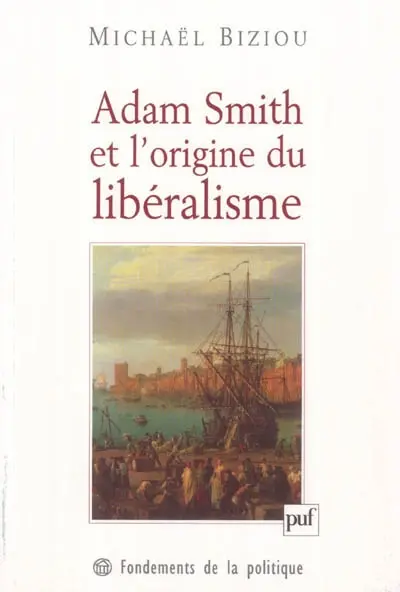 Adam Smith et l'origine du libéralisme