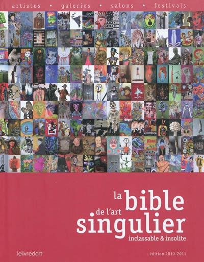 La bible de l'art singulier inclassable & insolite
