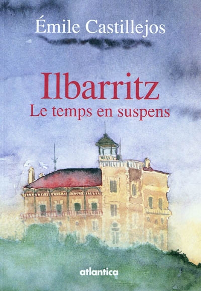 Ilbarritz : le temps en suspens