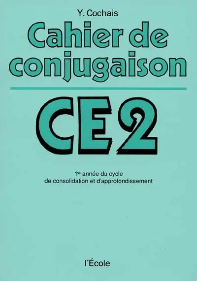 Cahier de conjugaison : C.E.2