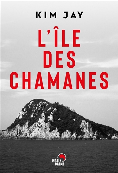 L'île des chamanes : thriller