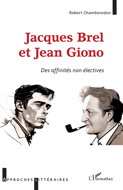Jacques Brel et Jean Giono : des affinités non électives