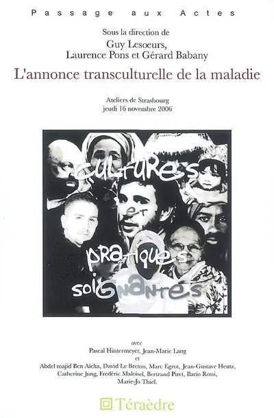 L'annonce transculturelle de la maladie : ateliers de Strasbourg, jeudi 16 novembre 2006