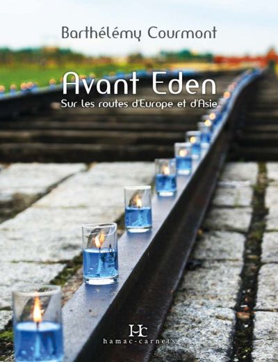 Avant Eden : sur les routes d'Europe et d'Asie