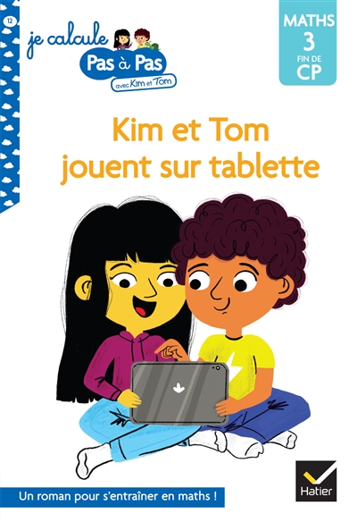 kim et tom jouent sur tablette : maths 3, fin de cp