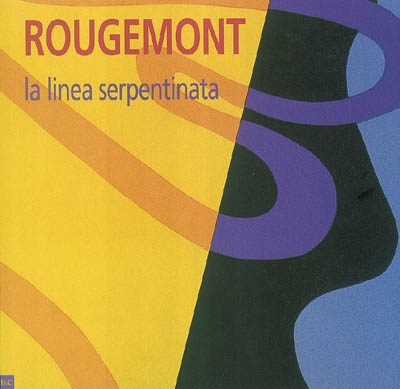 Rougemont, la linea serpentinata