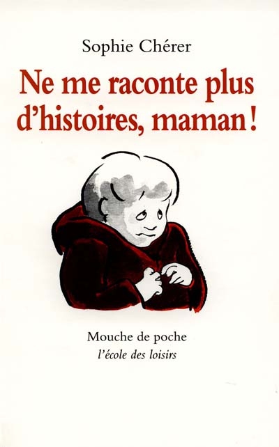 543, Ne me raconte plus d'histoires, maman !