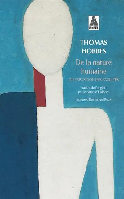 De la nature humaine ou Exposition des facultés, des actions et des passions de l'âme et de leurs causes déduites d'après des principes philosophiques qui ne sont communément ni reçus ni connus