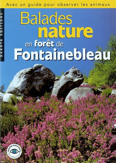 Balades nature en forêt de Fontainebleau : avec un guide pour observer les animaux