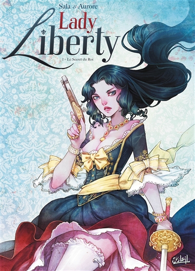 lady liberty. vol. 1. le secret du roi