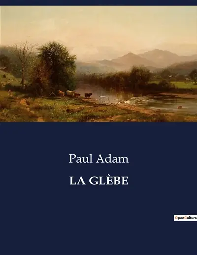 LA GLEBE : Les tourments de l'héritage et de l'amour dans la campagne française