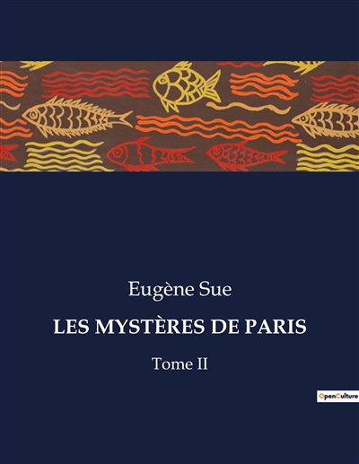 LES MYSTERES DE PARIS : Tome II
