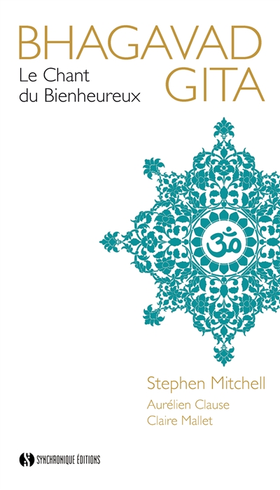 Bhagavad Gîtâ. Le chant du bienheureux
