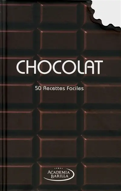 Chocolat : 50 recettes faciles