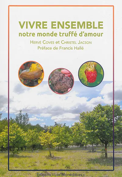 Vivre ensemble : notre monde truffé d'amour