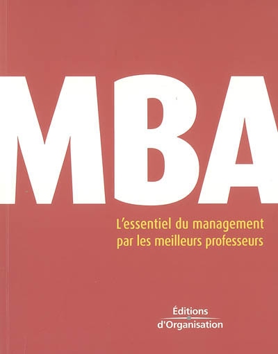 MBA : l'essentiel du...