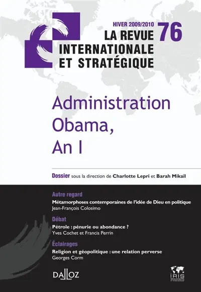 Revue internationale et stratégique, n° 76. Administration Obama, an I