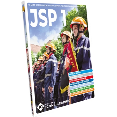 Jeune sapeur-pompier marin : JSP. Vol. 1. Premiers secours citoyen, incendie, engagement citoyen et acteurs de la sécurité civile, préservation du potentiel physique : formation des jeunes sapeurs et marins-pompiers, cycle 1