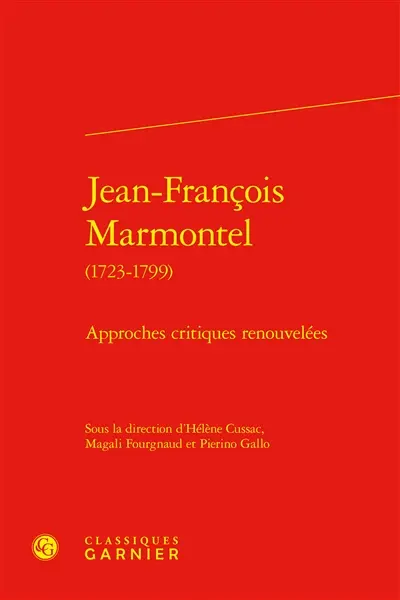 Jean-François Marmontel (1723-1799) : approches critiques renouvelées
