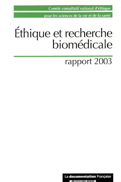 Ethique et recherche biomédicale : rapport 2003