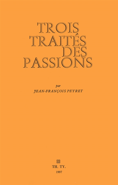 Trois traités des passions