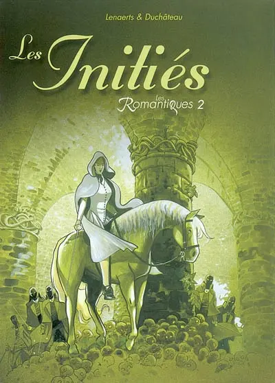 Les romantiques. Vol. 2. Les initiés