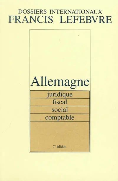 Allemagne : juridique, fiscal, social, comptable