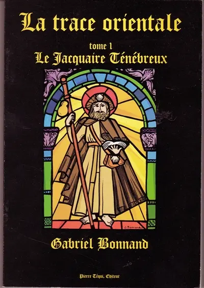 La trace orientale. Vol. 1. Le jacquaire ténébreux