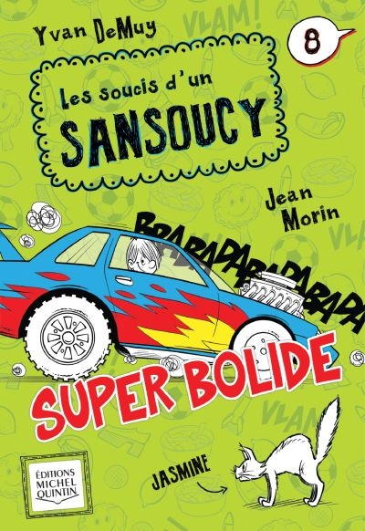 Les soucis d'un Sansoucy. Vol. 8. Super Bolide