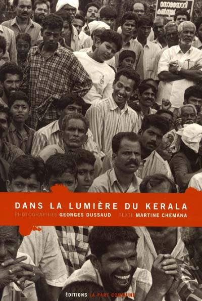 Dans la lumière du Kerala : 84 photographies en bichromie de Georges Dussaud