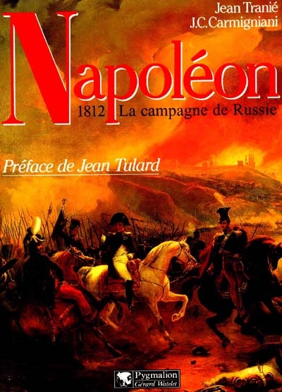Napoléon 1812 : la campagne de Russie
