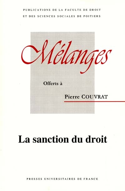 Mélanges offerts à Pierre Couvrat : la sanction du droit