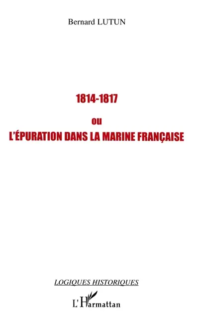 1814-1817 ou L'épuration dans la marine