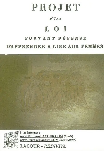 Projet d'une loi portant défense d'apprendre à lire aux femmes