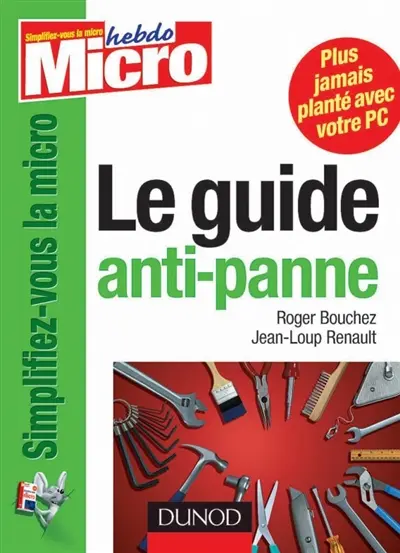 Le guide anti-panne : les conseils du docteur micro