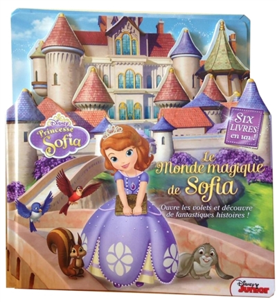 Le monde magique de Sofia : ouvre les volets et découvre de fantastiques histoires !