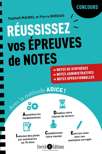 Réussissez vos épreuves de notes : notes de synthèses, notes administratives, notes opérationnelles : avec la méthode Adice !