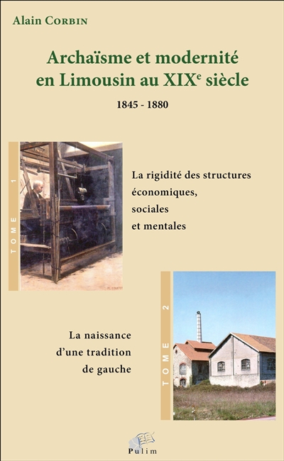 Archaïsme et modernité en Limousin au XIXe siècle : 1845-1880