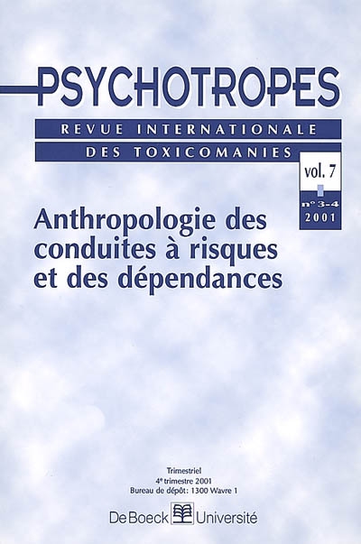 Psychotropes, n° 3-4 (2001). Anthropologie des conduites à risques et des dépendances